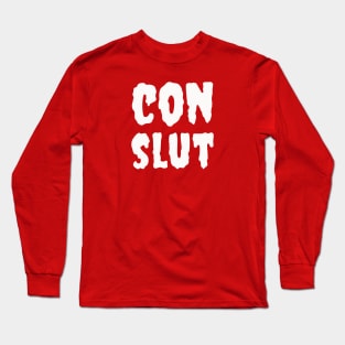 Con Slut Long Sleeve T-Shirt